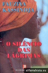 O SILÊNCIO DAS LÁGRIMAS - FAUZIYA KASSINDJA - BERTRAND