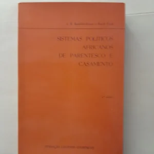 SISTEMAS POLÍTICOS AFRICANOS DE PARENTESCO E CASAMENTO - A.R.RADCLIFFE-BROWN - DARYLL FORDE - FUNDAÇÃO CALOUSTE GULBENKIAN