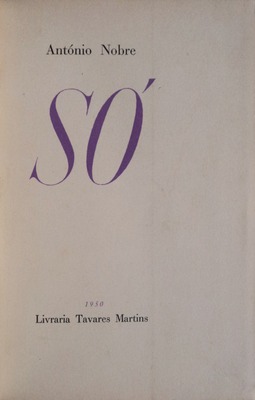 SÓ - ANTÓNIO NOBRE - 9ª EDIÇÃO - TAVARES MARTINS PORTO