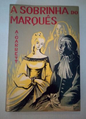 A SOBRINHA DO MARQUÊS - ALMEIDA GARRETT - LIVRARIA CIVILIZAÇÃO