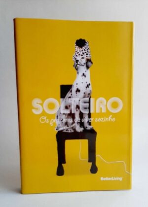 SOLTEIRO - O PRAZER DE VIVER SOZINHO - BETTER LIVING