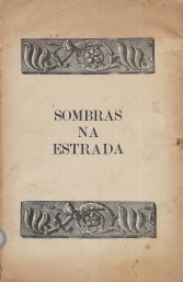 SOMBRAS NA ESTRADA - MARIA MAGDALENA - OFFICINAS DA EMP. LIIT. E TYPOGRAPHICA - PORTO 1921 - COM DEDICATÓRIA DA AUTORA