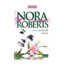 UM SONHO DE AMOR - NORA ROBERTS - O QUINTO SELO