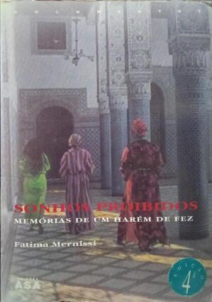 SONHOS PROIBIDOS - MEMÓRIAS DE UM HARÉM DE FEZ - TOMAS VAZ DA SILVA - ASA