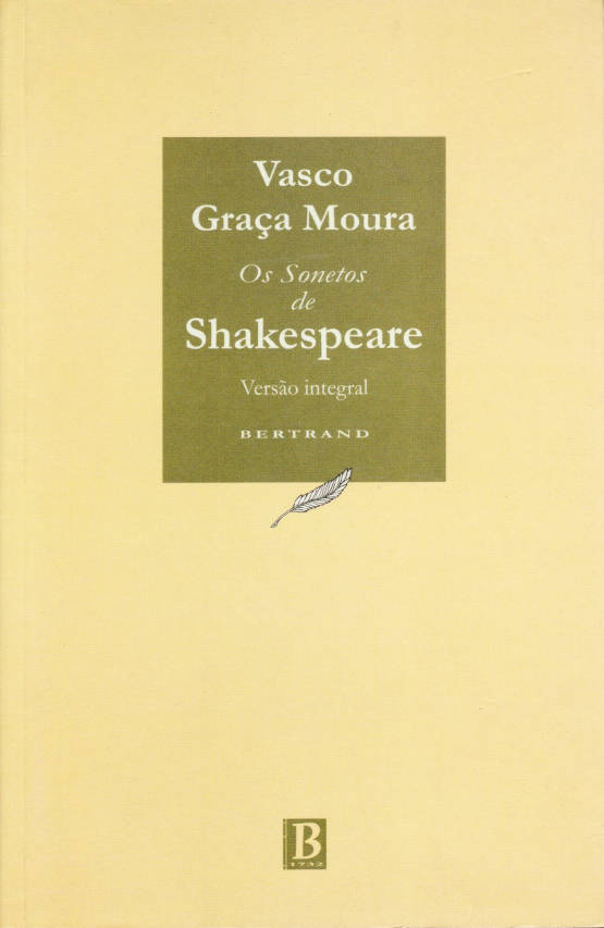 OS SONETOS DE SHAKESPEARE - VERSÃO INTEGRAL - VASCO GRAÇA MOURA - BERTRAND
