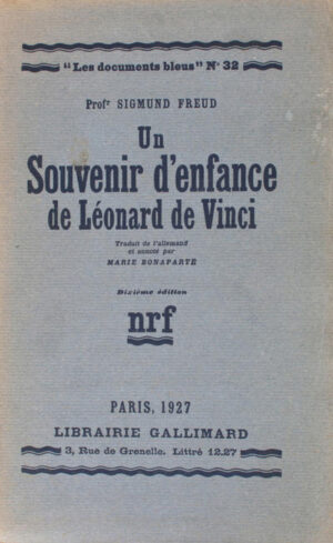 UN SOUVENIR D'ENFANCE DE LEONARD DE VINCI - - PIROF. SIGMUND FREUD - PARIS 1927 LIBRARIE GALLIMARD