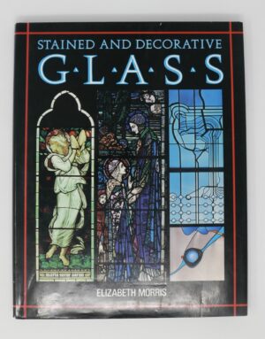 STAINED AND DECORATIVE GLASS - ELISABETH MORRIS