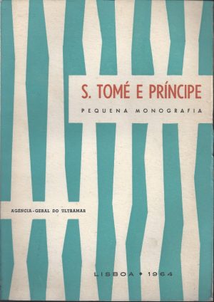 S. TOMÉ E PRÍNCIPE - PEQUENA MONOGRAFIA