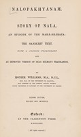 STORY OF NALA, AN EPISODE OF THE MAHÁ-BHÁRATA - THE SANSKRIT TEXT - VERSION OF DEAN MILMAN´S TRANSLATION BY MONIER BWILLIAMS, M. A. D. C. L. SECOND EDITION REVISED AND IMPROVED - OXFORD AT THE CLARENDON PRESS - MDCCCLXXIX ( 1879 )