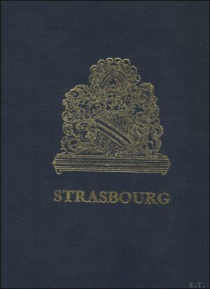 STRASBOURG - CENT QUARANTE GRAVURES ET DESSINS ANCIENS - PAUL AHNNE - COM DEDICATÓRIA A NUNO KRUS ABECASIS - PRESIDENTE DA CAMÂRA MUNICIPAL DE LISBOA