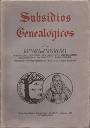 SUBSÍDIOS GENEALÓGICOS - I - FAMÍLIAS BRASILEIRAS DE ORIGEM GERMÂNICA