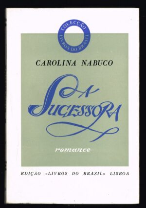 A SUCESSORA - CAROLINA NABUCOI - LIVROS DO BRASIL