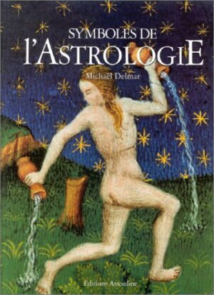 SYMBOLES DE L'ASTROLOGIE - MICHAEL DELMAR