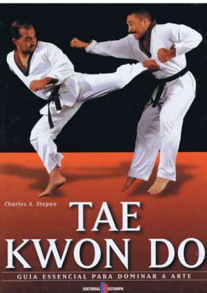 TAE KWON DO -CHARLES A. STEPAN