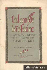 TALENT DE BIEN FAIRE - A DIVISA DO INFANTE E A CRIAÇÃO DO ESTADO DA ÍNDIA