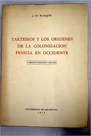 TARTESOS Y LOS ORIGENES DE LA COLONIZACION FENICIA EN OCIDENTE