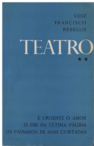 TEATRO - VOLUME II - LUIS  FRANCISCO REBELO