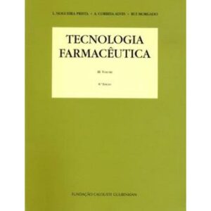 TECNOLOGIA FARMACÊUTICA - III VOLUME - L. NOGUEIRA PRISTA