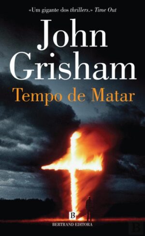 TEMPO DE MATAR - JOHN GRISHAM - BERTRAND