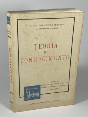 TEORIA DO CONHECIMENTO - PROF. JOHANNES HESSEN - STVDIUM - 7ª EDIÇÃO - ARMÉNIO AMADO EDITOR