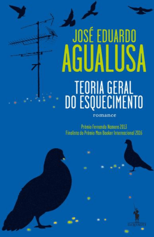 TEORIA GERAL DO ESQUECIMENTO - JOSÉ EDUARDO AGUALUSA - DOM QUIXOTE