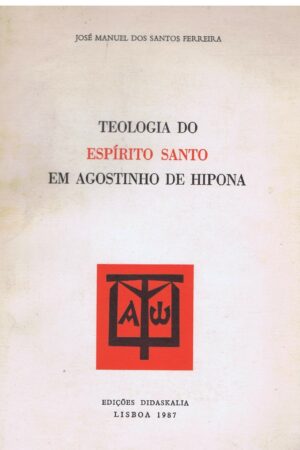 TEOLOGIA DO ESPÍRITO SANTO EM AGOSTINHO DE HIPONA