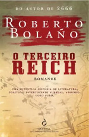 O TERCEIRO REICH - ROBERTO BOLAÑO - QUETZAL