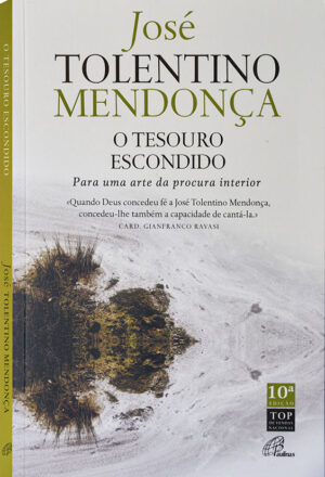O TESOURO ESCONDIDO - JOSÉ TOLENTINO MENDONÇA - PAULINAS