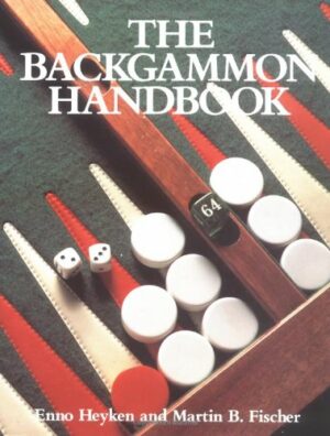 THE BACKGAMMON HANDBOOK - ENNO HEYKEN E MARTIN B. FISCHER