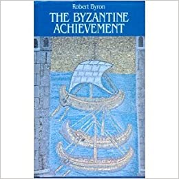 THE BYZANTINE ACHIEVEMENT