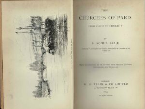 THE CHURCHES OF PARIS FROM CLOVIS TO CHARLES X - S. SOPHIA SEALE - 1893