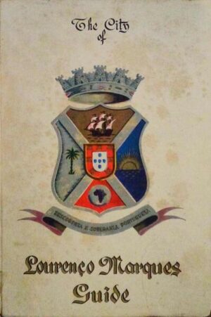 THE CITY OF LOURENÇO MARQUES GUIDE
