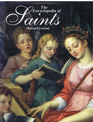 THE ENCYCLOPEDIA OF SAINTS - HOWARD LOXTON