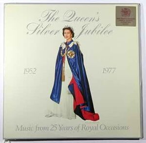 THE QUEEN'S SILVER JUBILEE RECORD MUSIC FROM 25 YEARS OF ROYAL OCCASIONS - A J P RECORDS - 2 LP DISCS