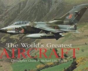 THE WORLD'S GREATEST AICRAFT - CHRISTOPHER CHANT - MICHAEL J. H. TAYLOR