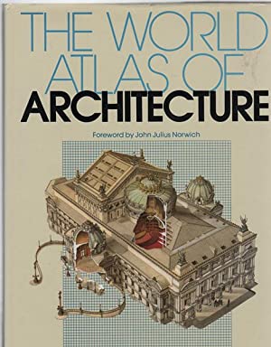 THE WORLD ATLAS OF ARCHITECTURE JOHN JULIUS NORWICH