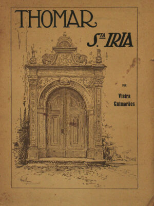 THOMAR Sta IRIA - VIEIRA GUIMARÃES - LIVRARIA COELHO LISBOA 1927