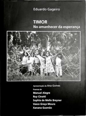 TIMOR NO AMANHECER DA ESPERANÇA - EDUARDO GAGEIRO