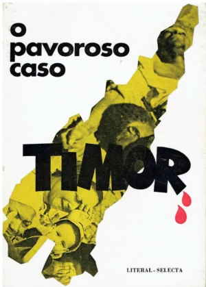 TIMOR - O PAVOROSO CASO - JORNAL "O RETORNADO" DENÚNCIA AO MUNDO