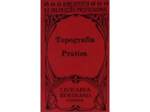 topografia prática e agrimensura - biblioteca de instrução profissional - pelos coroneis guedes vaz e mousinho de albuquerque - livraria bertrand