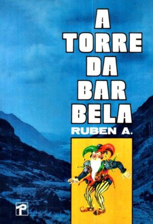 A TORRE DA BARBELA - RUBEN A. - EDITORIAL PRESENÇA