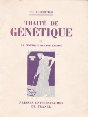 TRAITÉ DE GÉNÉTIQUE  - PILK L'HÉRITIER - 2 VOLUMES - PRESSES UNIVERSITAIRES DE FRANCE