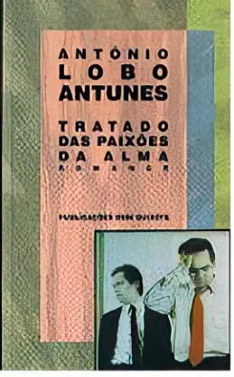 TRATADO DAS PAIXÕES DA ALMA - ANTÓNIO LOBO ANTUNES