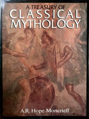 A TREASURY OF CLASSICAL MYTHOLOGY - A. R. HOPE MONCRIEFF -  BARNES & NOBLE BOOKS - NEW YORK