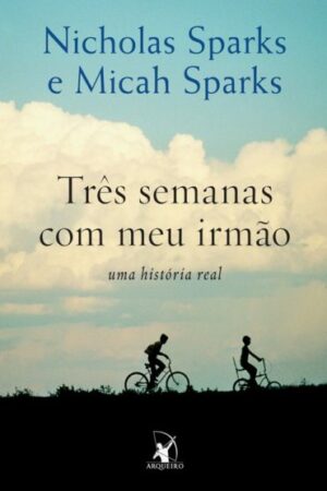 TRÊS SEMANAS COM O MEU IRMÃO