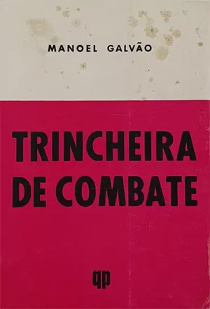 TRINCHEIRA DE COMBATE - COM PALAVRAS DE HIPÓLITO RAPOSO - MANOEL GALVÃO - LISBOA 1970