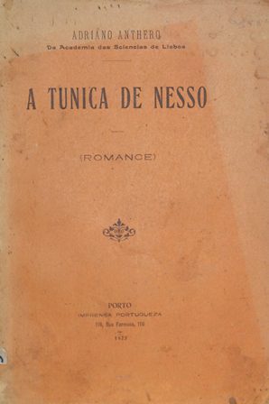 A TUNICA DE NESSO - ADRIANO ANTHERO - PORTO IMPRENSA PORTUGUESA 1923