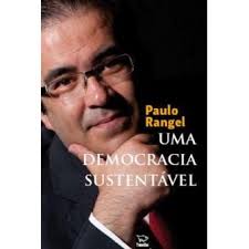 UMA DEMOCRACIA SUSTENTÁVEL - PAULO RANGEL - TENARITASCOM DEDICATÓRIA DO AUTOR