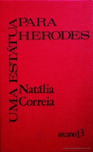 UMA ESTÁTUA PARA HERODES - NATÁLIA CORREIA - 1ª EDIÇÃO 1974