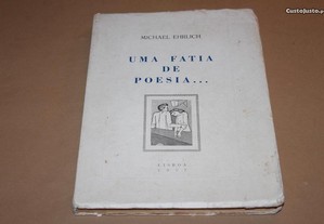 UMA FATIA DE POESIA - CONTOS EM PORTUGUÊS DE MICHAEL EHRLICH - DESENHOSDE MATOS SIMÕES E ERNESTO DE CARVALHO - LISBOA 1957